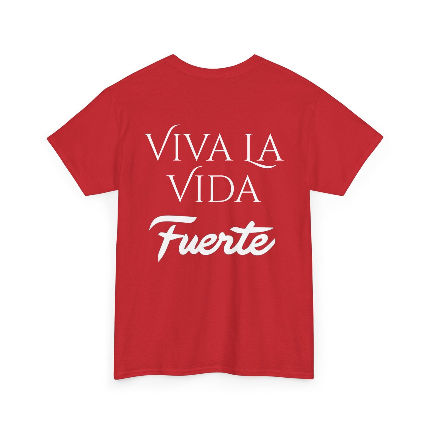 Viva La Vida Fuerte Tee