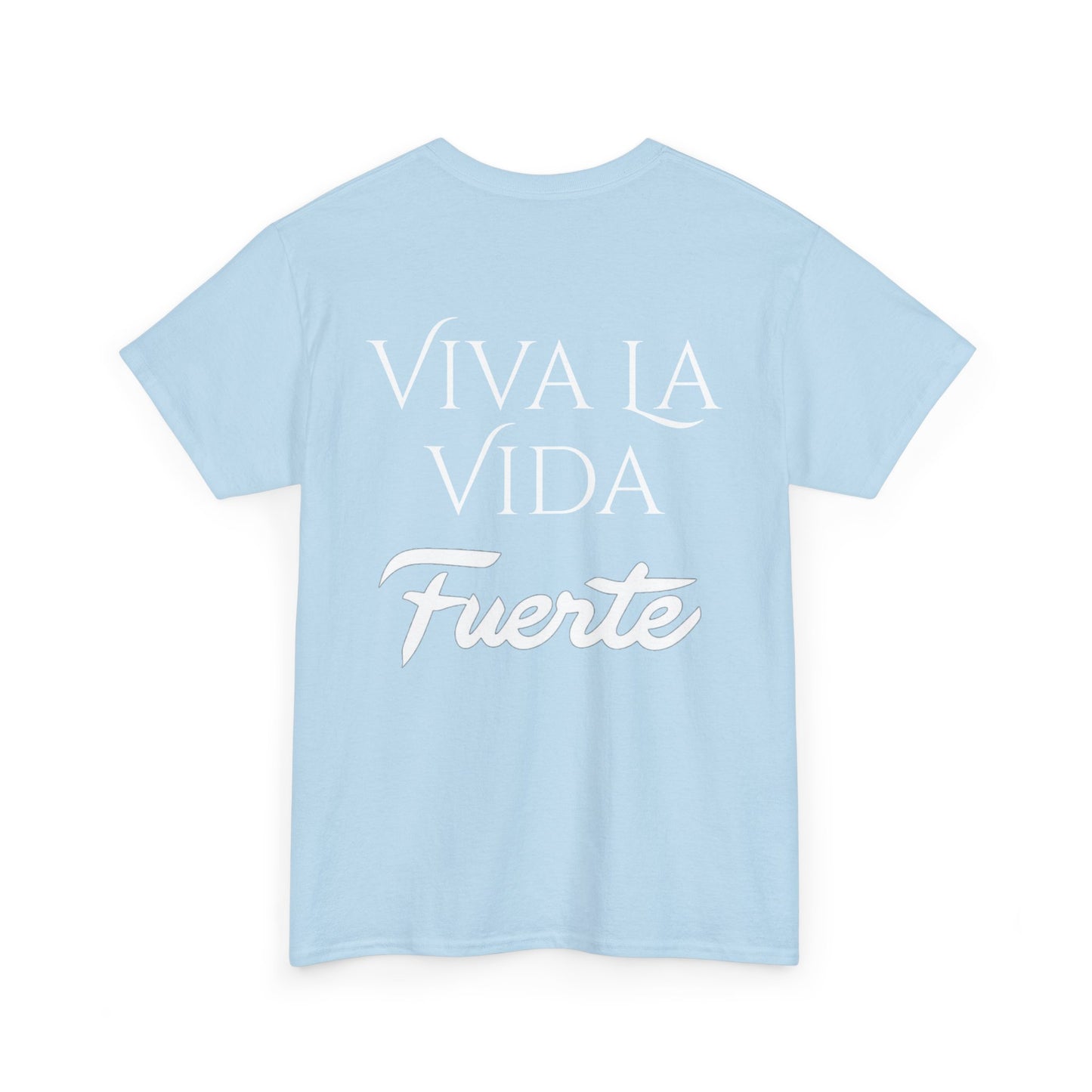 Viva La Vida Fuerte Tee